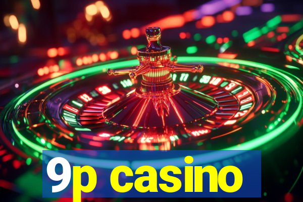 9p casino